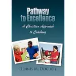 PATHWAY TO EXCELLENCE: A CHRISTIAN APPROACH TO COACHING