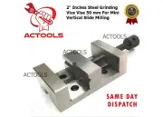 Steel Grinding Vice 2" Inches Vise 50 mm For Mini Lathe Vertical Milling Slide