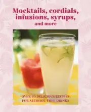 Mocktails Cordials Syrups Infusions and more by Ryland Peters & Small NEW Hard