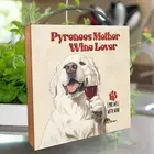 Great Pyrenees Sign dog mother wine lover shelf sitter wood metal mom bar gift