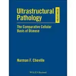ULTRASTRUCTURAL PATHOLOGY: THE COMPARATIVE CELLULAR BASIS OF DISEASE