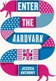 Enter the Aardvark