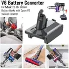 Adapter for Makita 18V Battery Convert To for Dyson V6 DC58 DC59 DC61 DC72 SV03