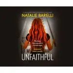 UNFAITHFUL: AN UNPUTDOWNABLE AND ABSOLUTELY GRIPPING PSYCHOLOGICAL THRILLER