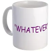 11oz mug WHATEVER - Printed Ceramic Coffee Tea Cup Gift