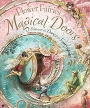 Flower Fairies: Magical Doors: Discover the Doors to Fairyopolis