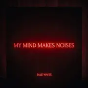 Pale Waves My Mind Makes Noises CD