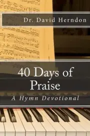 40 Days of Praise: A Hymn Devotional by David Herndon (English) Paperback Book