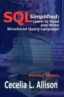 Sql Simplified: Learn to Read and Write Structured Query Language by Cecelia L.