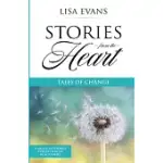 STORIES FROM THE HEART: TALES OF CHANGE