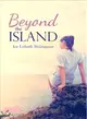 Beyond the Island