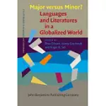 MAJOR VERSUS MINOR?: LANGUAGES AND LITERATURES IN A GLOBALIZED WORLD
