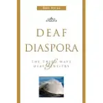 DEAF DIASPORA: THE THIRD WAVE OF DEAF MINISTRY