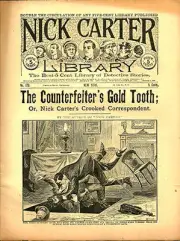 dime novel; NICK CARTER LIBRARY #179: The Counterfeiters Gold Tooth; or, Nick Ca