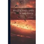 WILD SCENES AND SONG-BIRDS