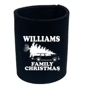 Family Christmas Williams - Funny Novelty Stubby Holder