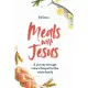 Meals with Jesus: A Journey Through Luke’’s Gospel for the Whole Family