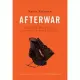 Afterwar: Healing the Moral Wounds of Our Soldiers