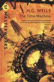 The Time Machine (S.F. MASTERWORKS). Wells 9781473217973 Fast Free Shipping.#