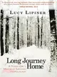 Long Journey Home ― A Young Girl's Memoir of Surviving the Holocaust