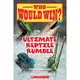 Who Would Win?: Ultimate Reptile Rumble / Scholastic出版社旗艦店