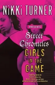 Street Chronicles Girls in the Game: Stories by Nikki Turner (English) Paperback