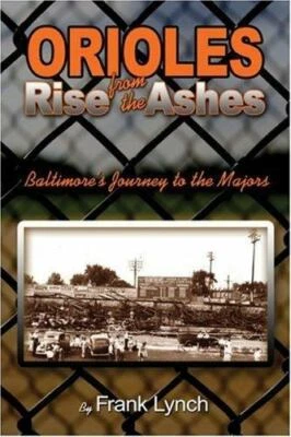 Orioles Rise from the Ashes: Baltimore's Journey to the Majors