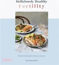 在飛比找三民網路書店優惠-Deliciously Healthy Fertility：