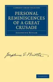 Personal Reminiscences of a Great Crusade by Josephine Butler (English) Paperbac