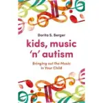 KIDS, MUSIC ’N’ AUTISM: BRINGING OUT THE MUSIC IN YOUR CHILD