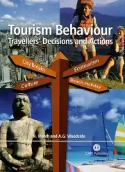 Tourism Behaviour: Travellers' Decisions and Actions by Roger St George March (E