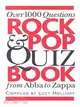 The Rock & Pop Quiz Book: Over 1000 Questions from Abba to Zappa