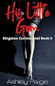 His Little Gem: Kingston Correctional Series, #5