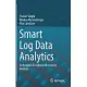 Smart Log Data Analytics: Techniques for Advanced Security Analysis