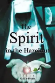 The Spirit in the Hazelnut by Guzelle De Bruyn NEW Paperback