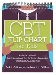 CBT Flip Chart for Kids: An Evidence-Based Psychoeducational Tool for Anxiety, D