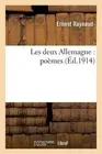 Les Deux Allemagne: Pomes: Po?? 1/2 mes by Ernest Raynaud (French) Paperback Boo
