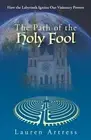 Lauren Artress The Path of the Holy Fool (Paperback) (US IMPORT)
