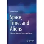 SPACE, TIME, AND ALIENS: COLLECTED WORKS ON COSMOS AND CULTURE
