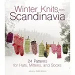 WINTER KNITS FROM SCANDINAVIA: 24 PATTERNS FOR HATS, MITTENS AND SOCKS