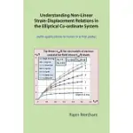 UNDERSTANDING NON-LINEAR STRAIN-DISPLACEMENT RELATIONS: IN THE ELLIPTICAL CO-ORDINATE SYSTEM