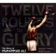 Twelve Rounds to Glory: The Story of Muhammad Ali