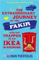 The Extraordinary Journey of the Fakir who got Trapped in an Ikea Wardrobe