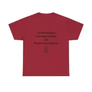 Drunk Enough To Enjoy It Fun Comfy Unisex Heavy Cotton Tee