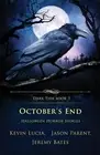 Kevin Lucia Jeremy Bates Jason Parent October's End (Paperback) Dark Tide