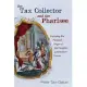 The Tax Collector and the Pharisee