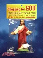 在飛比找三民網路書店優惠-Shopping for God: How Christia