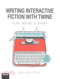 在飛比找三民網路書店優惠-Writing Interactive Fiction Wi