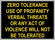 ZERO TOLERENCE USE PROFANITY VERBAL THREATS| Laminated Vinyl Decal Sticker Label