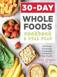 在飛比找三民網路書店優惠-30-day Whole Foods Cookbook an